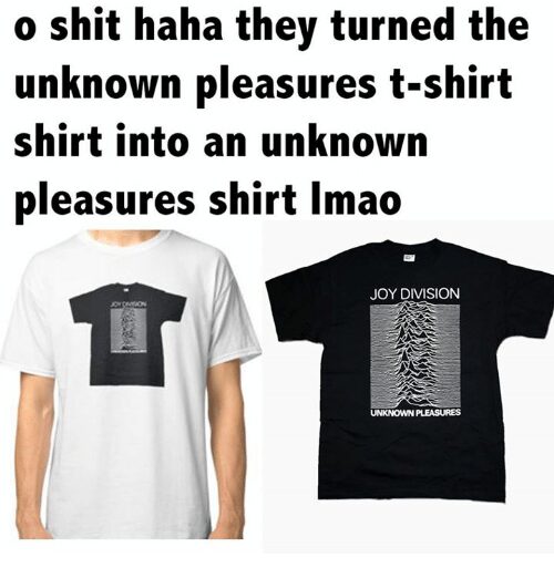 They Made a Shirt a Shirt — reference image from Know Your Meme